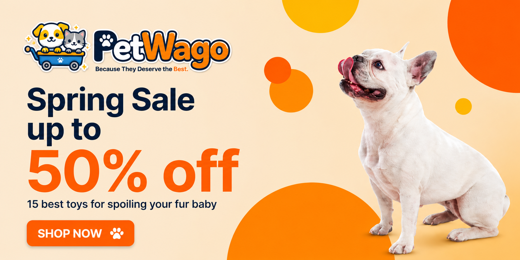 Promotional banner for PetWago featuring a white French bulldog on the right and sale text reading 'Spring Sale up to 50% off' on the left, with orange and yellow abstract circles on a light beige background.